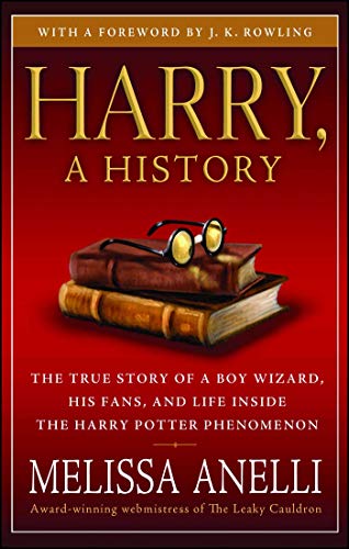 Book Cover Harry, A History: The True Story of a Boy Wizard, His Fans, and Life Inside the Harry Potter Phenomenon