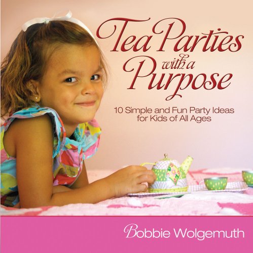 Book Cover Tea Parties with a Purpose: 10 Simple and Fun Party Ideas for Kids of All Ages