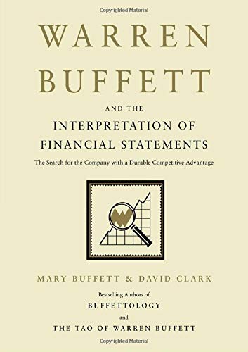 Book Cover Warren Buffett and the Interpretation of Financial Statements: The Search for the Company with a Durable Competitive Advantage
