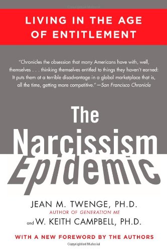 Book Cover The Narcissism Epidemic: Living in the Age of Entitlement