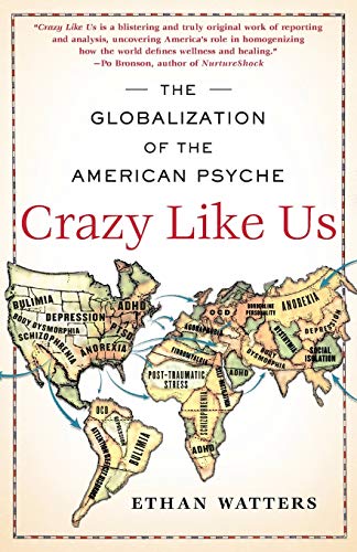 Book Cover Crazy Like Us: The Globalization of the American Psyche