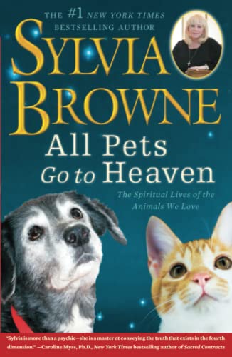 Book Cover All Pets Go To Heaven: The Spiritual Lives of the Animals We Love