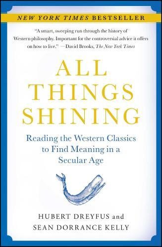 Book Cover All Things Shining: Reading the Western Classics to Find Meaning in a Secular Age