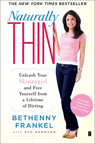 Book Cover Naturally Thin: Unleash Your SkinnyGirl and Free Yourself from a Lifetime of Dieting