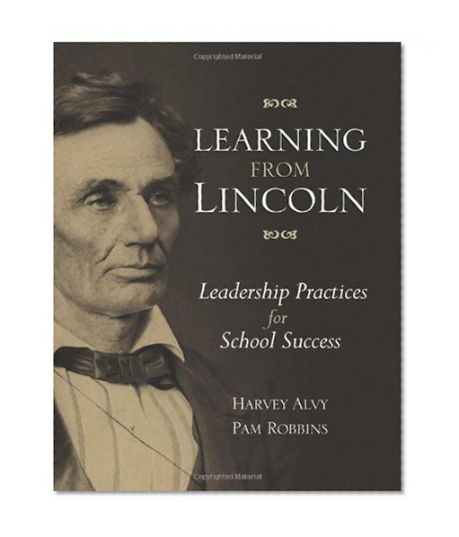 Book Cover Learning from Lincoln: Leadership Practices for School Success