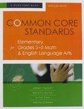 Common Core Standards for Elementary Grades 3-5 Math & English Language Arts: A Quick-Start Guide (Understanding the Common Core Standards: Quick-Start Guides)