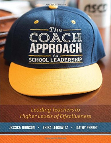 Book Cover The Coach Approach to School Leadership: Leading Teachers to Higher Levels of Effectiveness