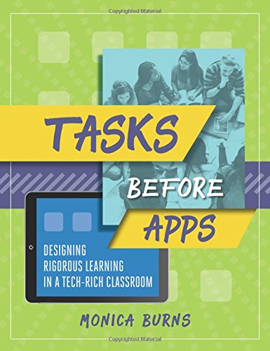 Book Cover Tasks Before Apps: Designing Rigorous Learning in a Tech-Rich Classroom