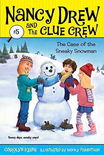 Book Cover Case of the Sneaky Snowman (Nancy Drew and the Clue Crew #5)