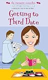 Getting to Third Date (The Romantic Comedies)