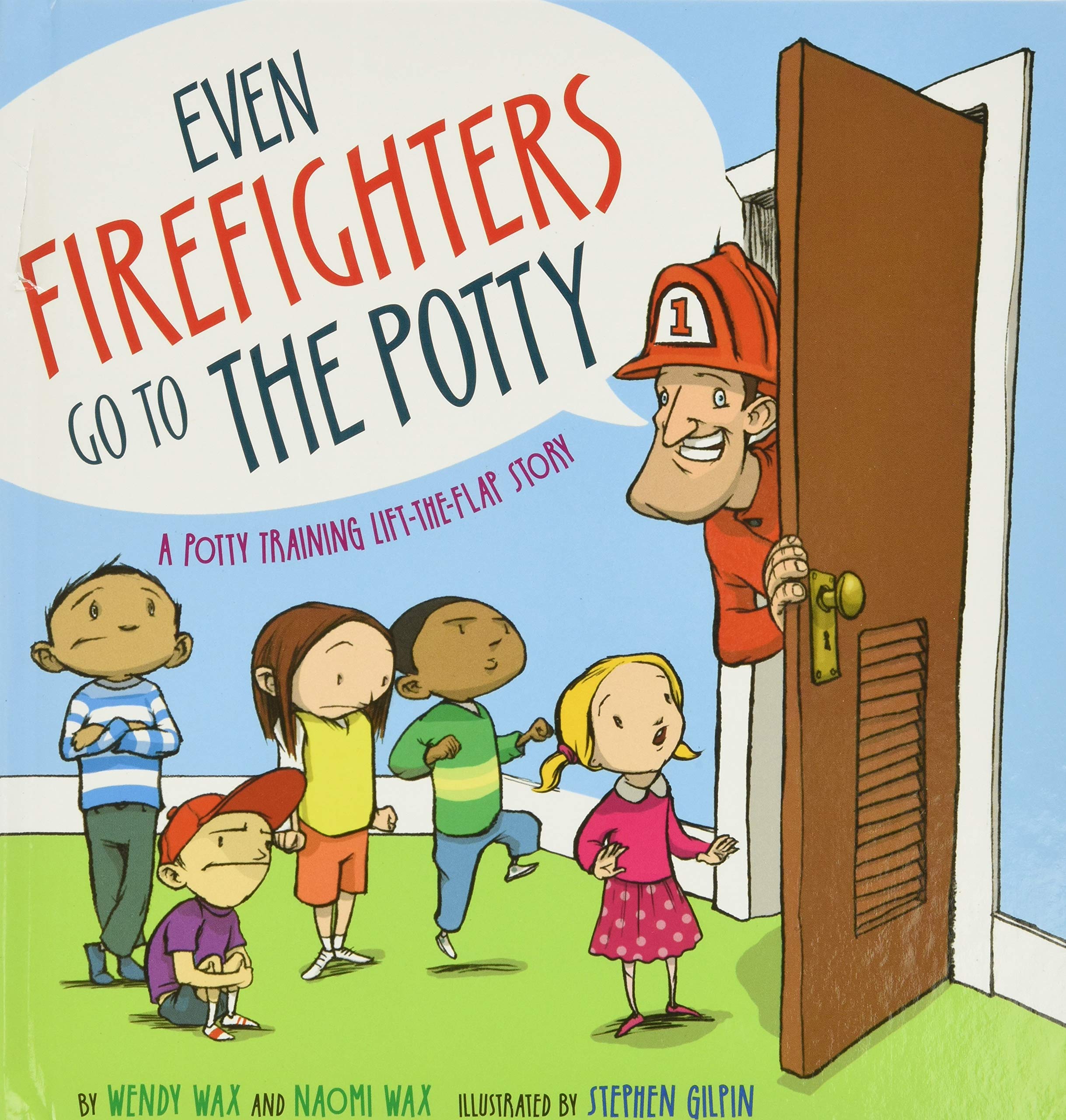 Book Cover Even Firefighters Go to the Potty: A Potty Training Lift-the-Flap Story