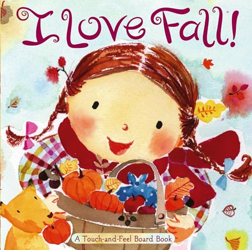 Book Cover I Love Fall!: A Touch-and-Feel Board Book