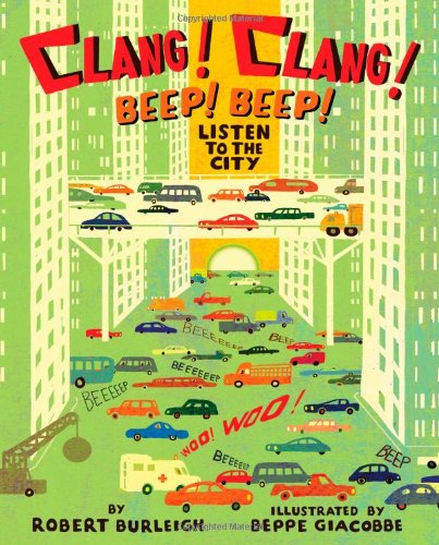 Book Cover Clang! Clang! Beep! Beep!: Listen to the City