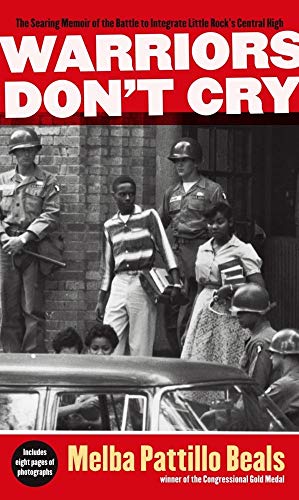 Book Cover Warriors Don't Cry: A Searing Memoir of the Battle to Integrate Little Rock's Central High