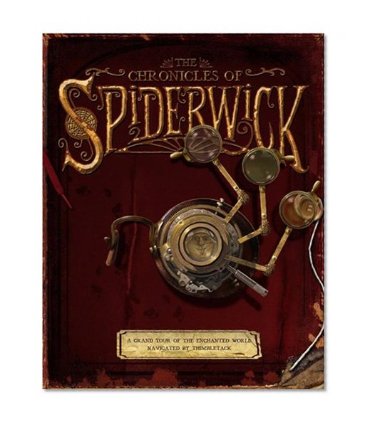 Book Cover The Chronicles of Spiderwick: A Grand Tour of the Enchanted World, Navigated by Thimbletack (The Spiderwick Chronicles)