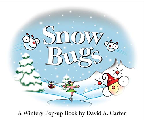 Book Cover Snow Bugs: A Wintery Pop-up Book (David Carter's Bugs)