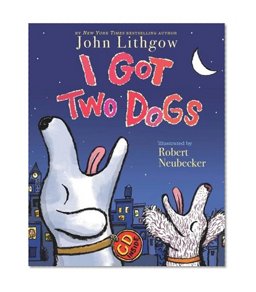Book Cover I Got Two Dogs: (Book and CD)