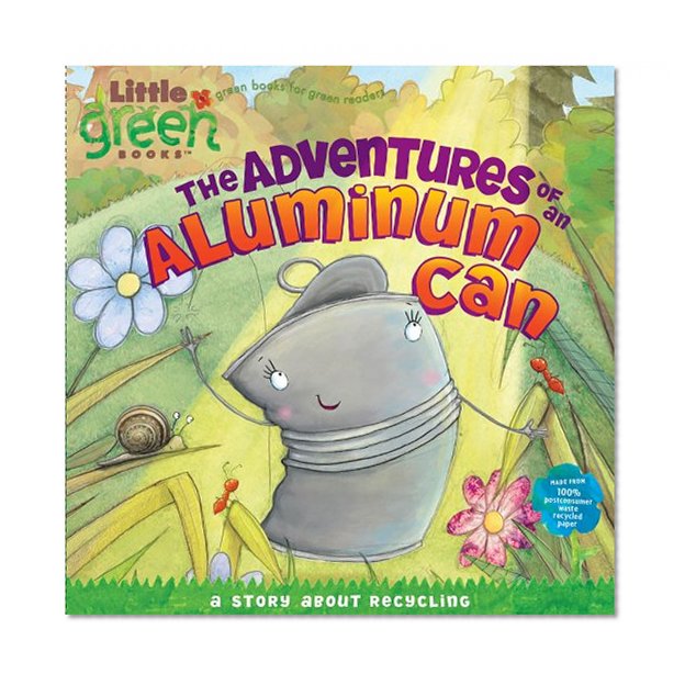 Book Cover The Adventures of an Aluminum Can: A Story About Recycling (Little Green Books)
