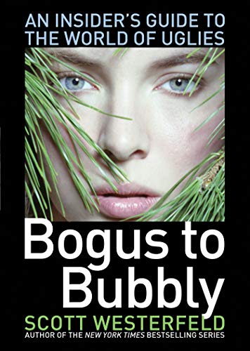 Book Cover Bogus to Bubbly: An Insider's Guide to the World of Uglies