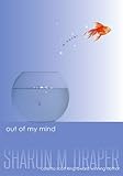 Out of My Mind: [A Novel]