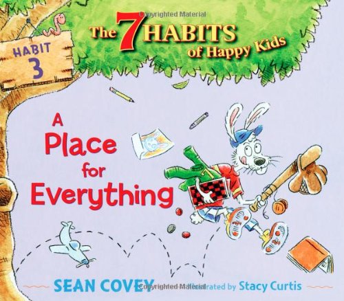 Book Cover A Place for Everything: Habit 3 (3) (The 7 Habits of Happy Kids)