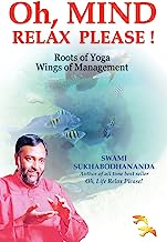 Book Cover OH, MIND RELAX PLEASE !: ROOTS OF YOGA WINGS OF MANAGEMENT