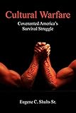 Cultural Warfare: Covenanted America's Survival Struggle