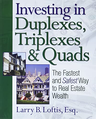 Book Cover Investing in Duplexes, Triplexes, and Quads: The Fastest and Safest Way to Real Estate Wealth