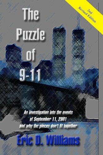 The Puzzle of 911: An investigation into the events of September 11, 2001 and why the pieces don't fit together