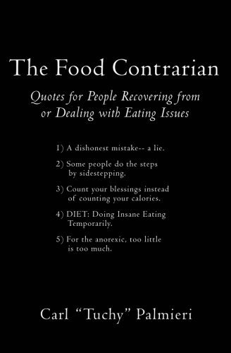 Book Cover The Food Contrarian: Quotes For People Recovering From or Dealing with Eating Issues
