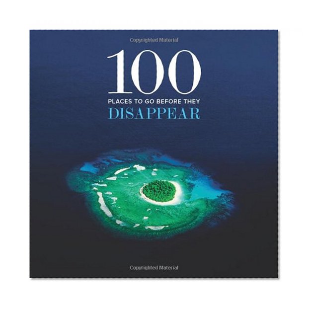 Book Cover 100 Places to Go Before They Disappear