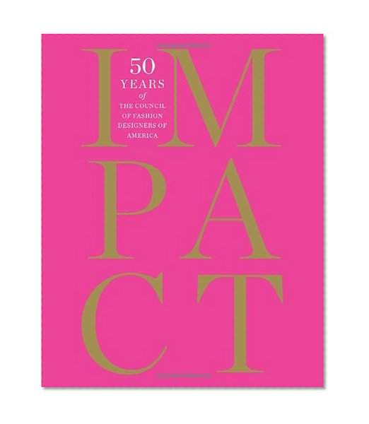 Book Cover IMPACT: 50 Years of the CFDA