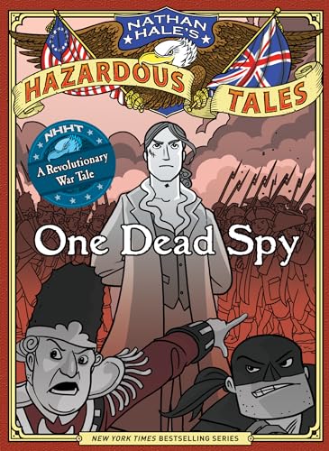 Book Cover Nathan Hale's Hazardous Tales: One Dead Spy