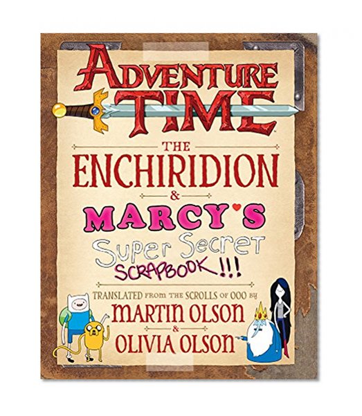 Book Cover Adventure Time: The Enchiridion & Marcy’s Super Secret Scrapbook!!!