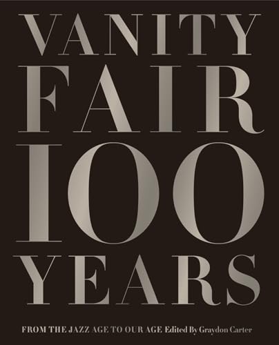 Book Cover Vanity Fair 100 Years: From the Jazz Age to Our Age