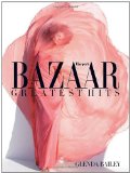 Harper's Bazaar Greatest Hits: A Decade of Style