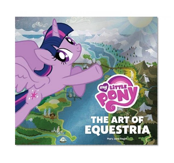 Book Cover My Little Pony: The Art of Equestria