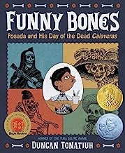 Book Cover Funny Bones: Posada and His Day of the Dead Calaveras (Robert F. Sibert Informational Book Medal (Awards))