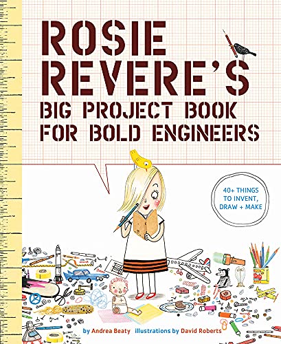 Book Cover Rosie Revere's Big Project Book for Bold Engineers (The Questioneers)