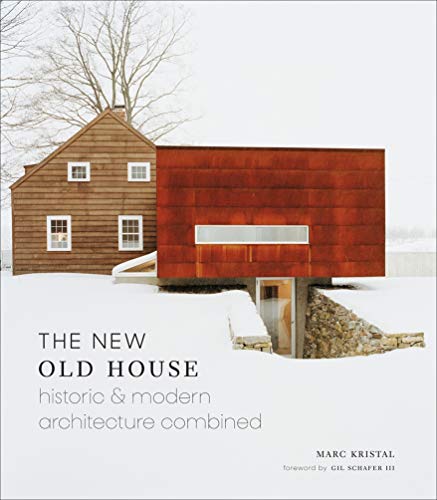 Book Cover The New Old House: Historic & Modern Architecture Combined