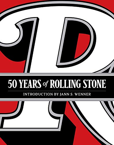 Book Cover 50 Years of Rolling Stone: The Music, Politics and People that Shaped Our Culture