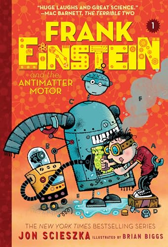 Frank Einstein and the Antimatter Motor (Frank Einstein series #1): Book One