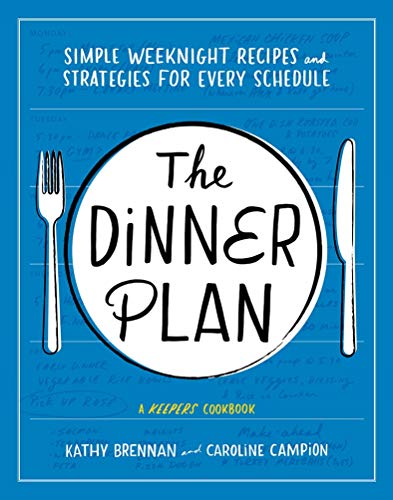 Book Cover The Dinner Plan: Simple Weeknight Recipes and Strategies for Every Schedule
