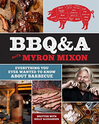 Book Cover BBQ&A with Myron Mixon: Everything You Ever Wanted to Know About Barbecue
