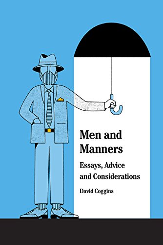 Book Cover Men and Manners: Essays, Advice and Considerations
