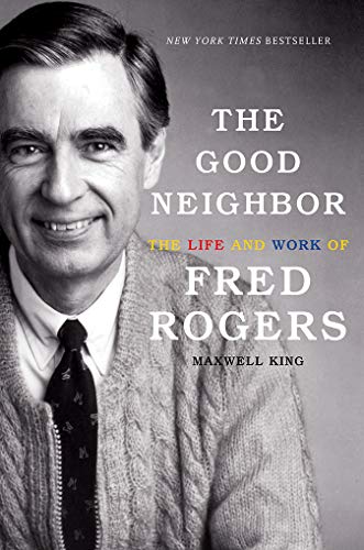 Book Cover The Good Neighbor: The Life and Work of Fred Rogers