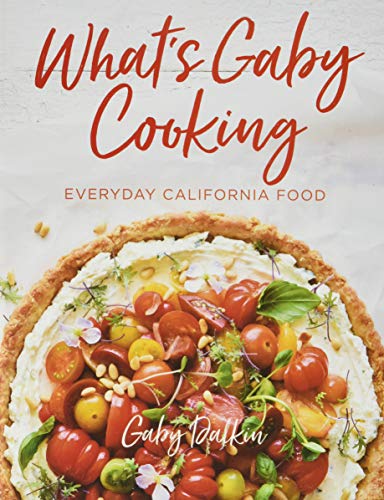 Book Cover What's Gaby Cooking: Everyday California Food