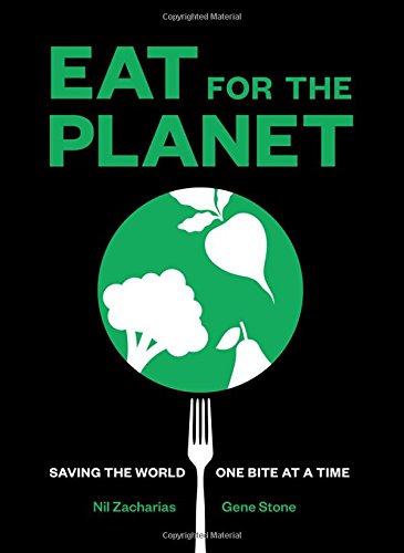 Book Cover Eat for the Planet: Saving the World One Bite at a Time