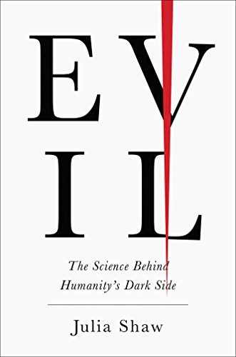 Book Cover Evil: The Science Behind Humanity's Dark Side