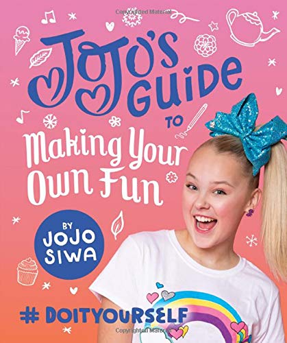 Book Cover JoJo's Guide to Making Your Own Fun: #DoItYourself (JoJo Siwa)